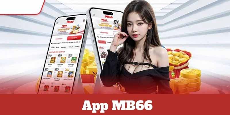 MB66 phát triển ứng dụng để phục vụ người chơi điện thoại tốt hơn